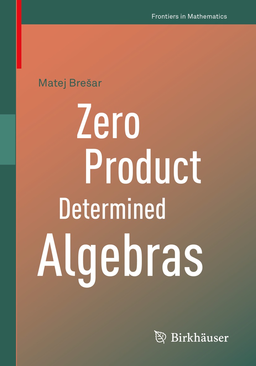 Book cover of Zero Product Determined Algebras Frontiers in Mathematics - photo 1