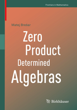 Matej Brešar Zero Product Determined Algebras (Frontiers in Mathematics)