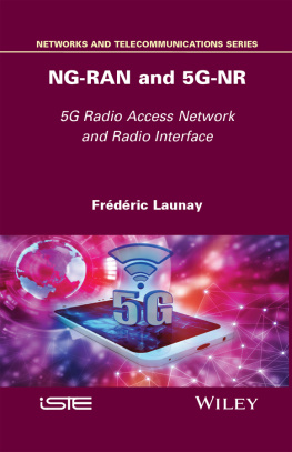 Frederic Launay - NG-RAN and 5G-NR: 5G Radio Access Network and Radio Interface