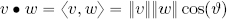 where is the smallest angle between v and w and represents the norm or the - photo 3