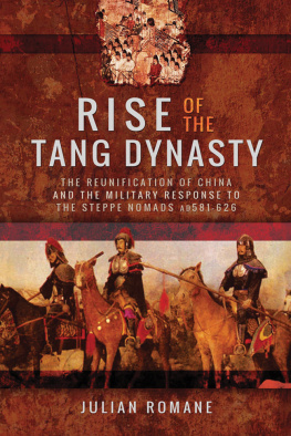 Romane - Rise of the Tang Dynasty: The Reunification of China and the Military Response to the Steppe Nomads (AD581-626)