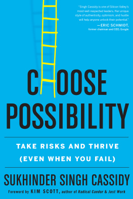 Sukhinder Singh Cassidy - Choose Possibility: Take Risks and Thrive (Even When You Fail)