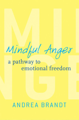 Andrea Brandt - Mindful Anger: A Pathway to Emotional Freedom