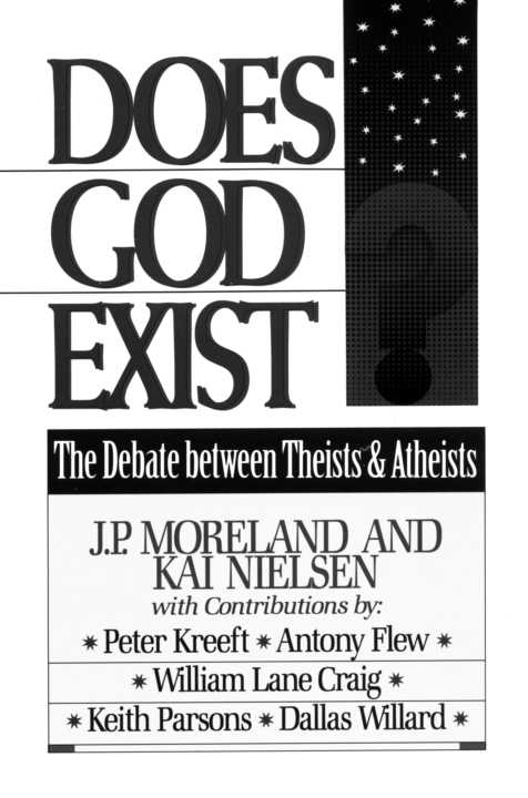 The Debate between Theists Atheists J P MORELAND AND KAI NIELSEN - photo 1