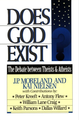 J.P. Moreland Does God Exist?: The Debate Between Theists & Atheists