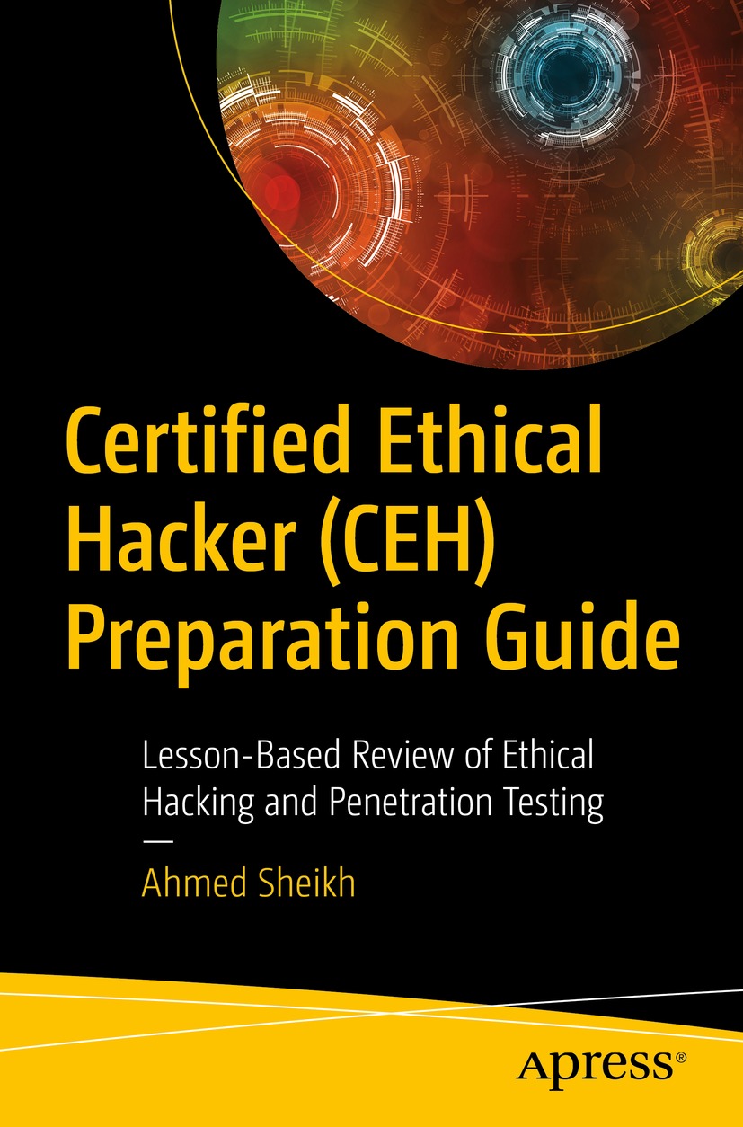 Book cover of Certified Ethical Hacker CEH Preparation Guide Ahmed Sheikh - photo 1