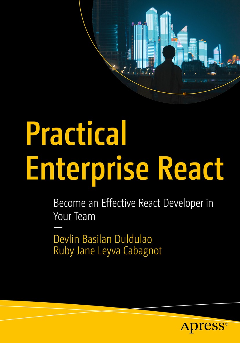 Book cover of Practical Enterprise React Devlin Basilan Duldulao and Ruby - photo 1