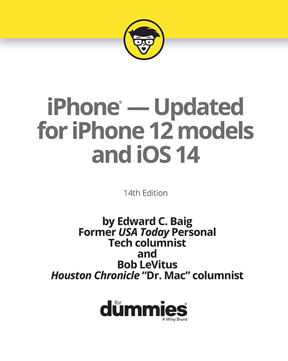 iPhone For Dummies Updated for iPhone 12 models and iOS 14 Published by John - photo 2