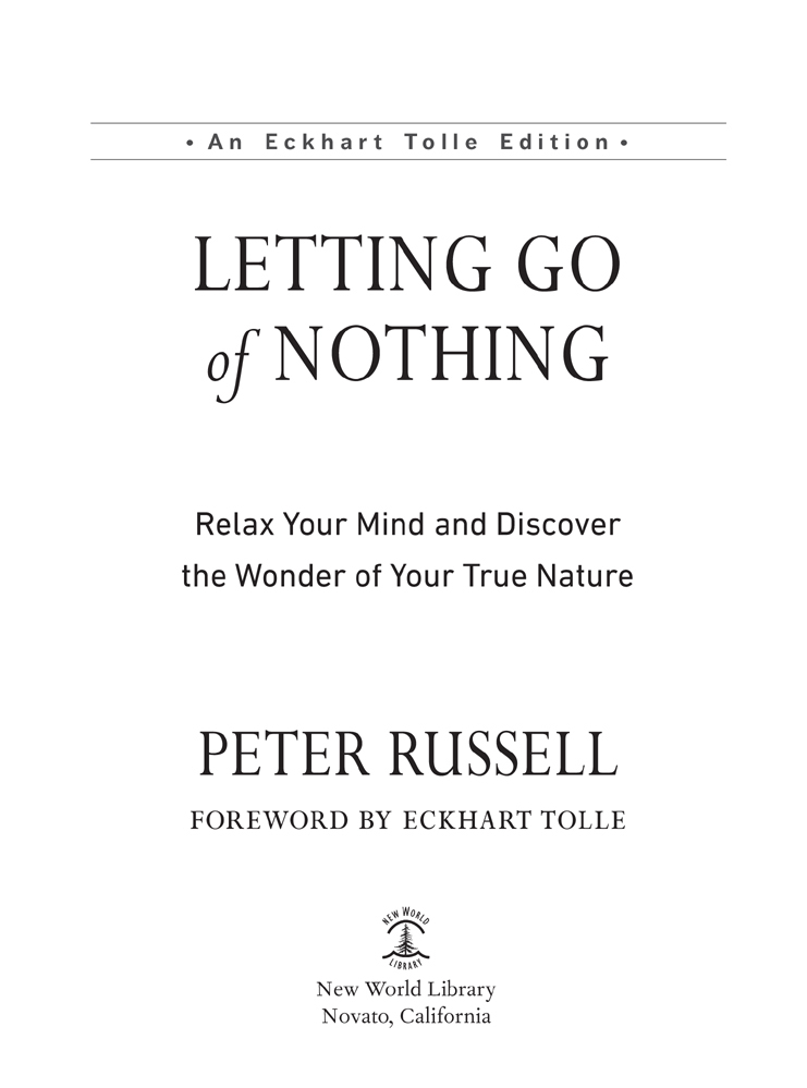 Letting Go of Nothing Relax Your Mind and Discover the Wonder of Your True Nature An Eckhart Tolle Edition - image 3