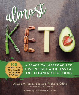 Aimee Aristotelous Almost Keto: A Practical Approach to Lose Weight with Less Fat and Cleaner Keto Foods