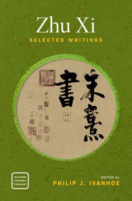Philip J. Ivanhoe - Zhu Xi: Selected Writings