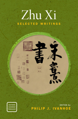 Philip J. Ivanhoe Zhu Xi: Selected Writings