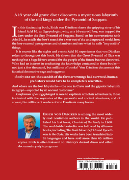 Erich von Daniken - Confessions of an Egyptologist: Lost Libraries, Vanished Labyrinths & the Astonishing Truth Under the Saqqara Pyramids