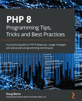 Doug Bierer - PHP 8 Programming Tips, Tricks and Best Practices