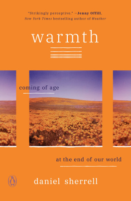 Daniel Sherrell Warmth: Coming of Age at the End of Our World