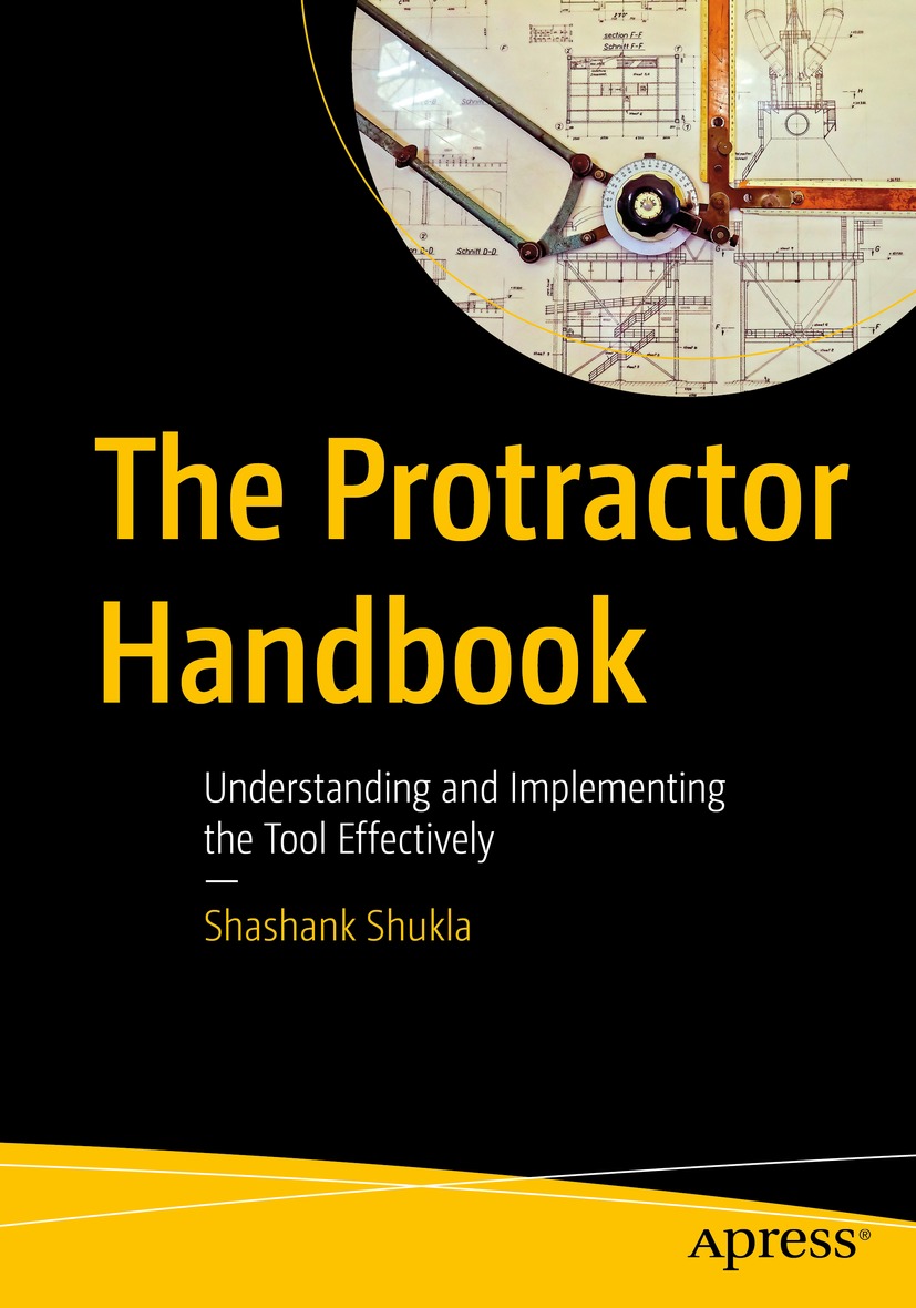 Book cover of The Protractor Handbook Shashank Shukla The Protractor - photo 1