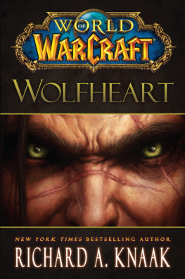 Richard A. Knaak - World of Warcraft: Wolfheart