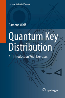 Ramona Wolf - Quantum Key Distribution: An Introduction with Exercises (Lecture Notes in Physics)