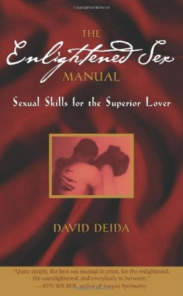 David Deida The Enlightened Sex Manual: Sexual Skills for the Superior Lover