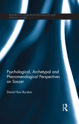 Burston - Psychological, Archetypal and Phenomenological Perspectives on Soccer