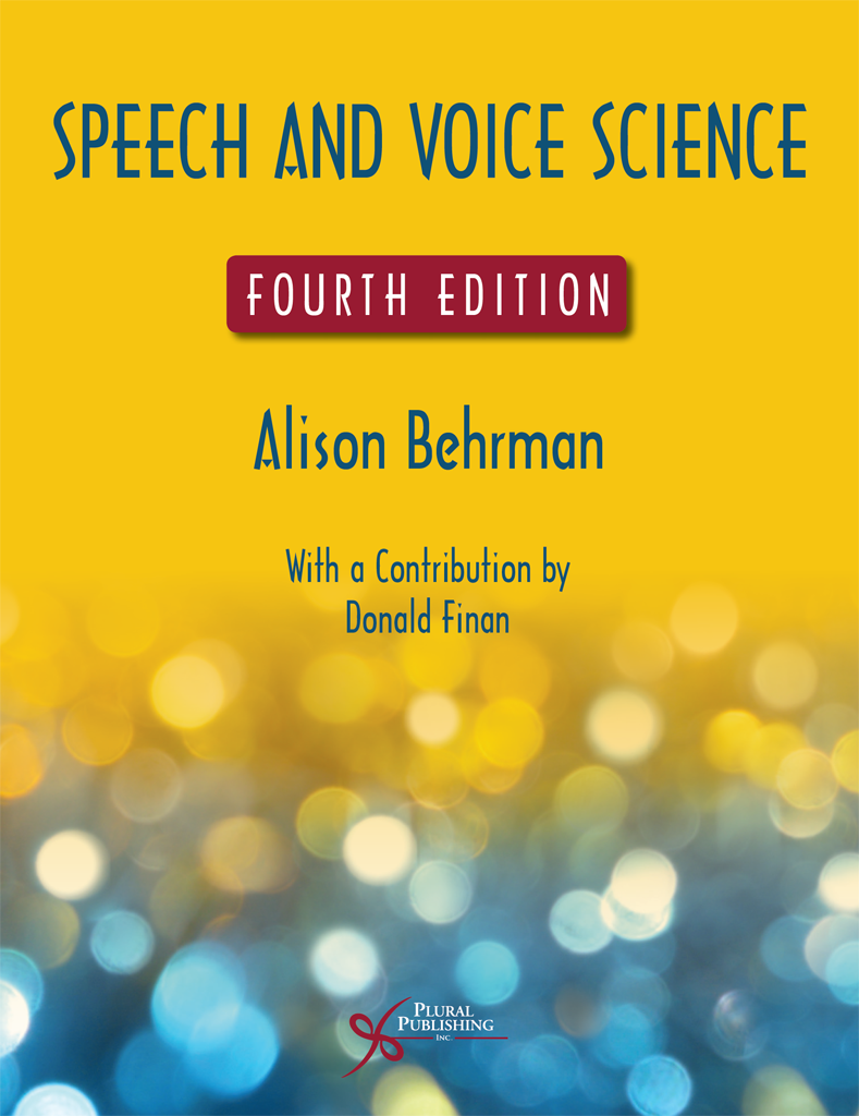 Speech and Voice Science FOURTH EDITION Speech and Voice Science FOURTH EDITION - photo 1