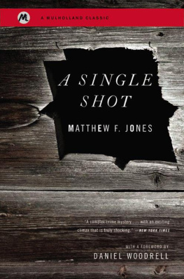 Matthew F Jones - A Single Shot