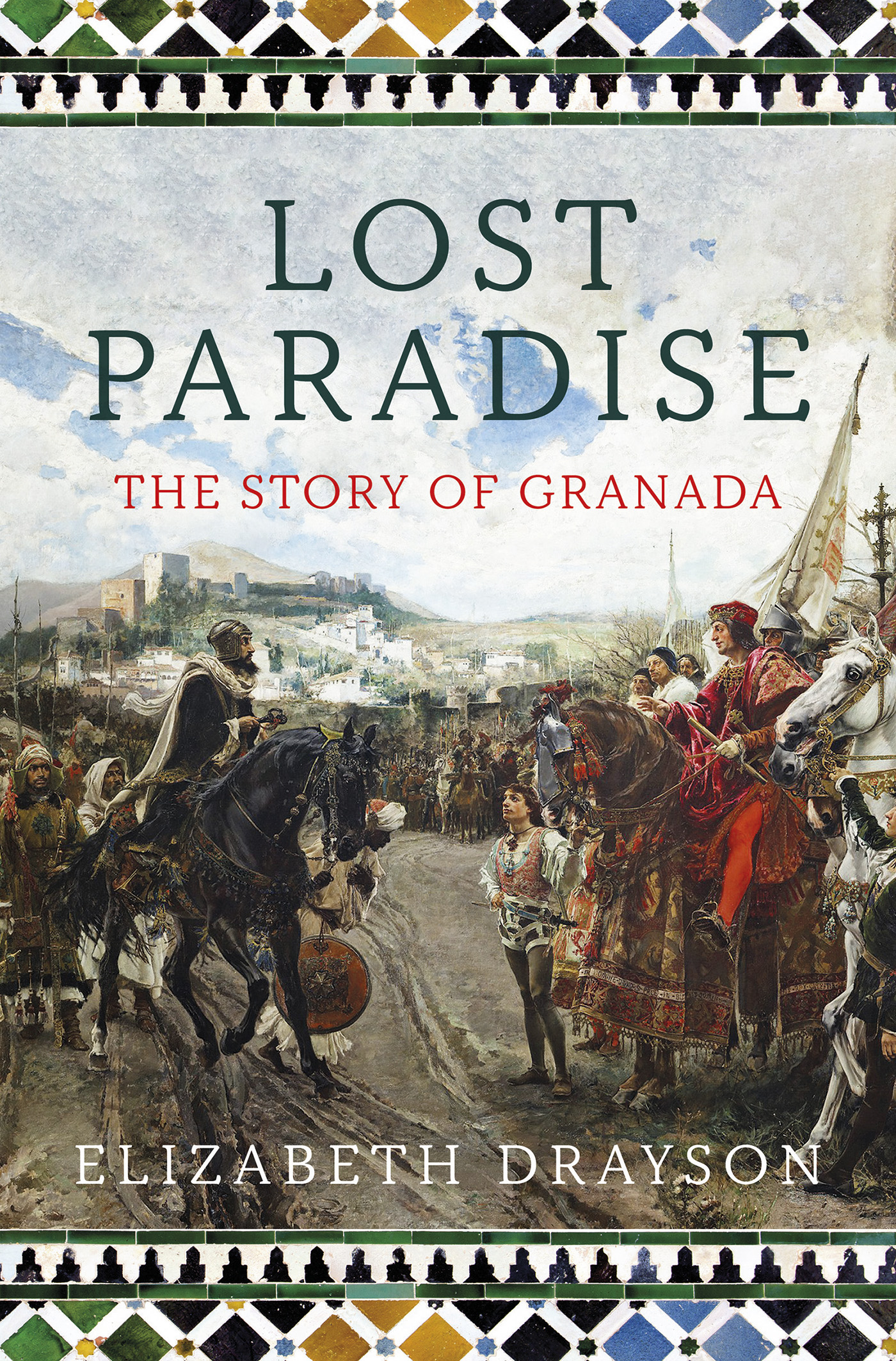 LOST PARADISE THE STORY OF GRANADA LOST PARADISE THE STORY OF GRANADA - photo 1