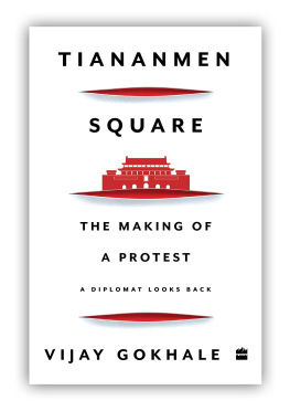 Vijay Gokhale - Tiananmen Square : The Making of a Protest
