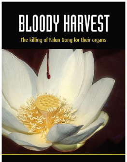 David Matas - Bloody Harvest; The Killing of Falun Gong for Their Organs, Final Ed.