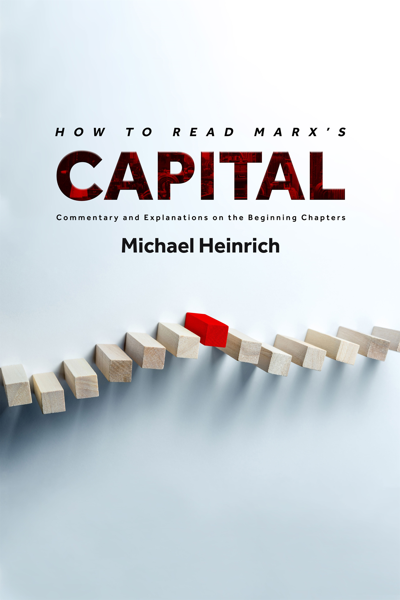 HOW TO READ MARXS CAPITAL HOW TO READ MARXS CAPITAL Commentary and - photo 1