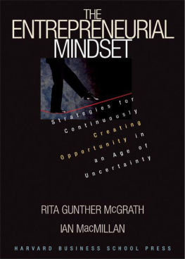Rita Gunther McGrath - The Entrepreneurial Mindset: Strategies for Continuously Creating Opportunity in an Age of Uncertainty
