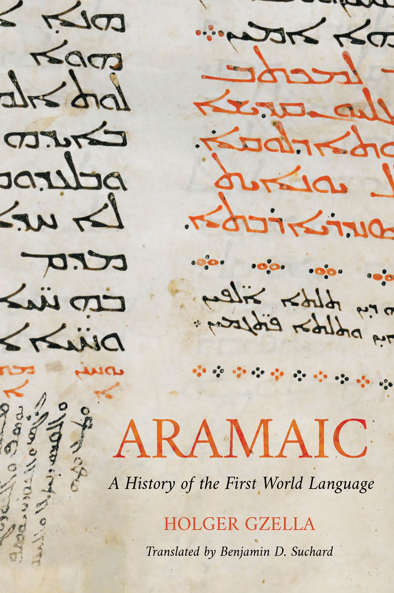 Aramaic A History of the First World Language - image 1