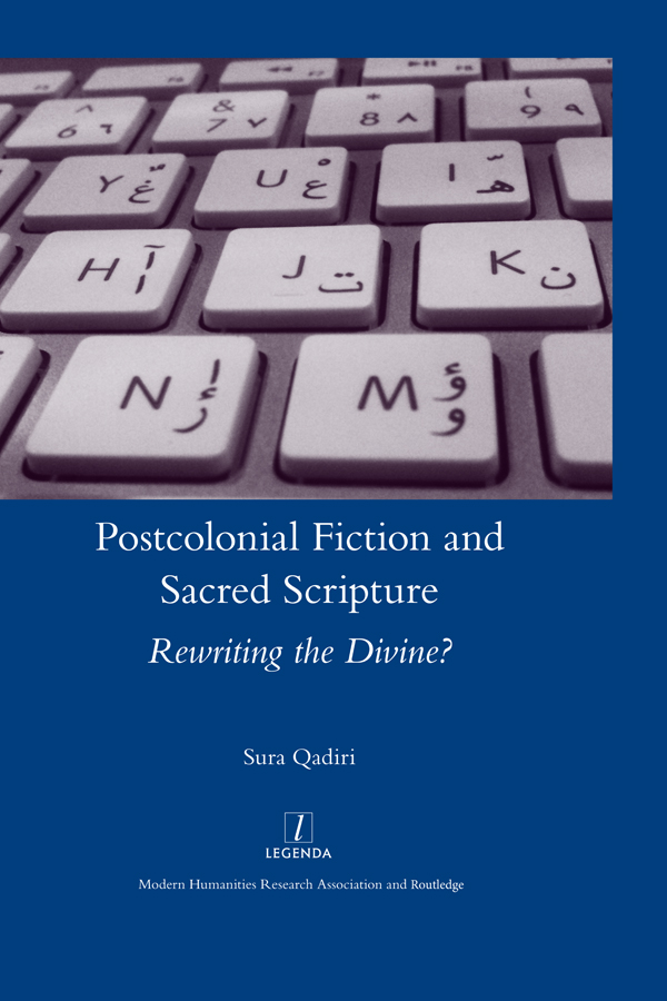 Postcolonial Fiction and Sacred Scripture Rewriting the Divine - image 1