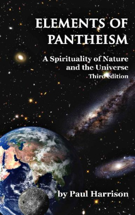 Paul Harrison - Elements of Pantheism; A Spirituality of Nature and the Universe. 3rd Edition