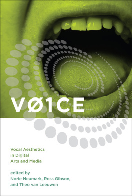 Norie Neumark (editor) - VOICE: Vocal Aesthetics in Digital Arts and Media