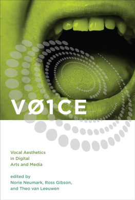 Norie Neumark (editor) VOICE: Vocal Aesthetics in Digital Arts and Media