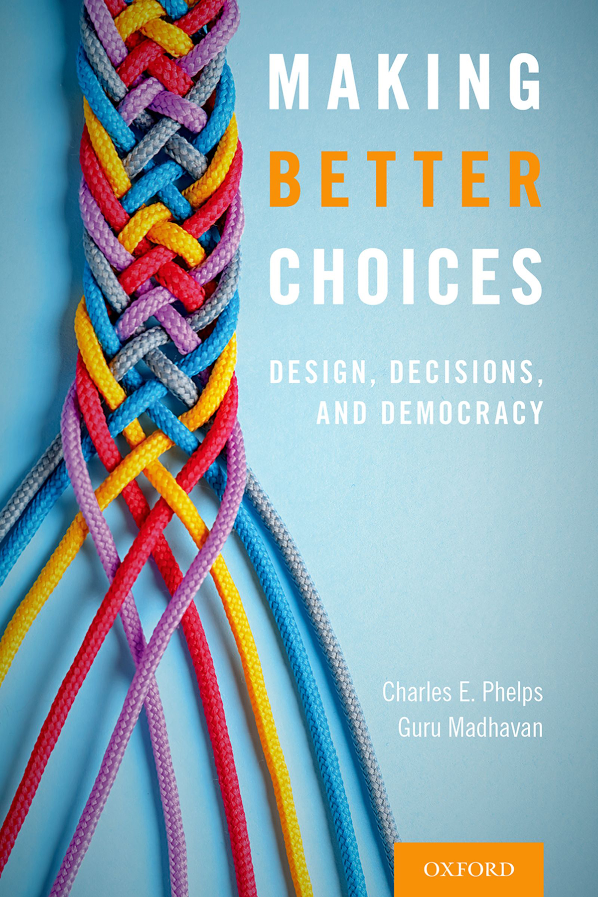 Making Better Choices Design Decisions and Democracy - image 1