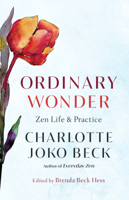 Charlotte Joko Beck - Ordinary Wonder: Zen Life and Practice