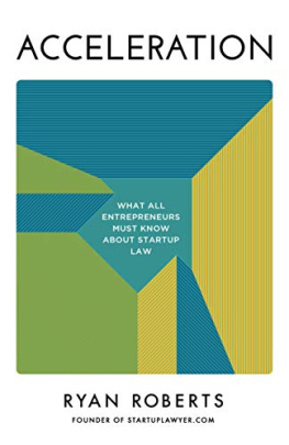 Ryan Roberts - Acceleration: What All Entrepreneurs Must Know About Startup Law