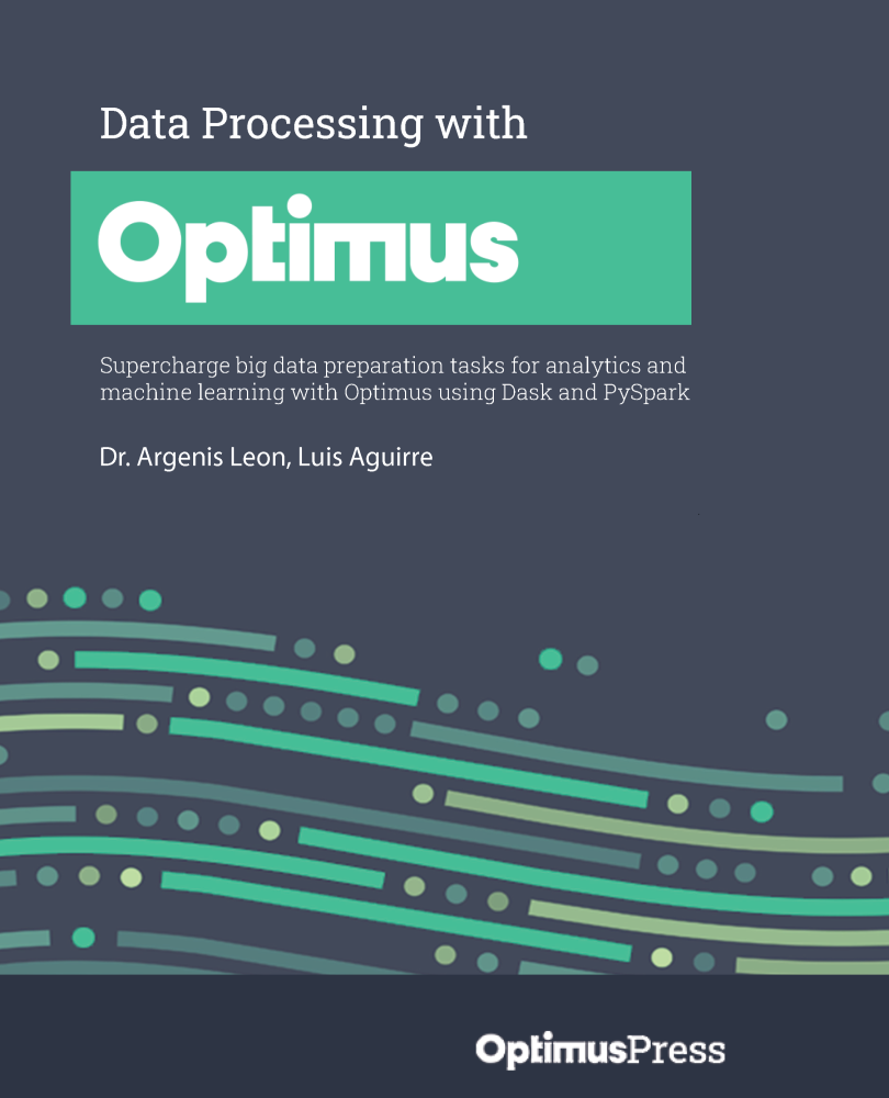 Data Processing with Optimus Supercharge big data preparation tasks for - photo 1