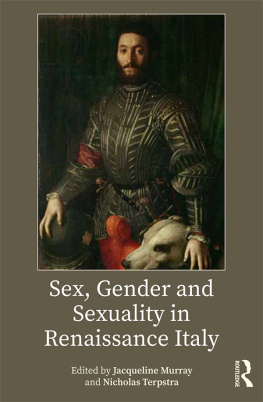 Jacqueline Murray - Sex, Gender and Sexuality in Renaissance Italy