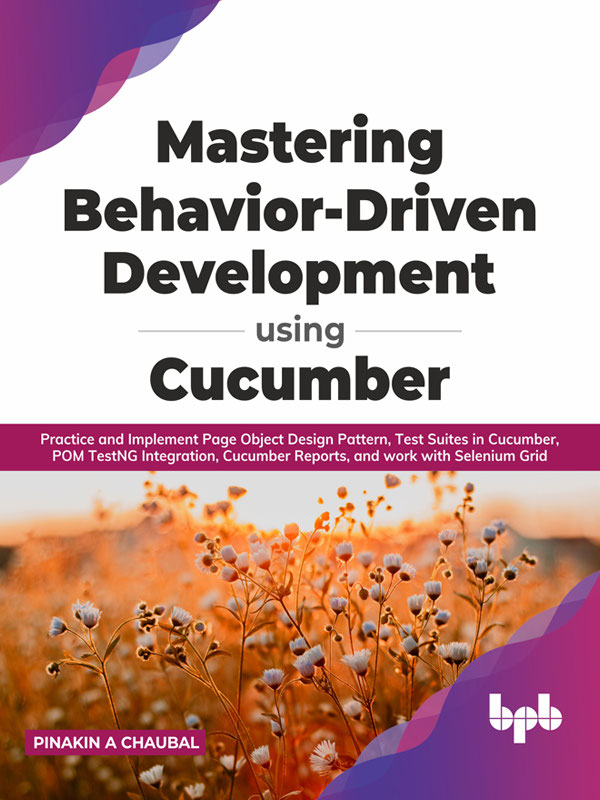 Mastering Behavior-Driven Development Using Cucumber Practice and - photo 1