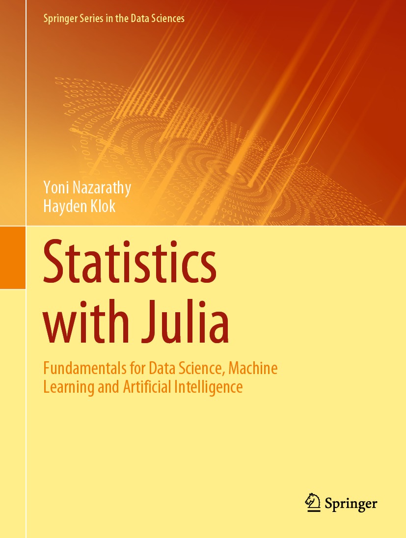 Book cover of Statistics with Julia Springer Series in the Data Sciences - photo 1