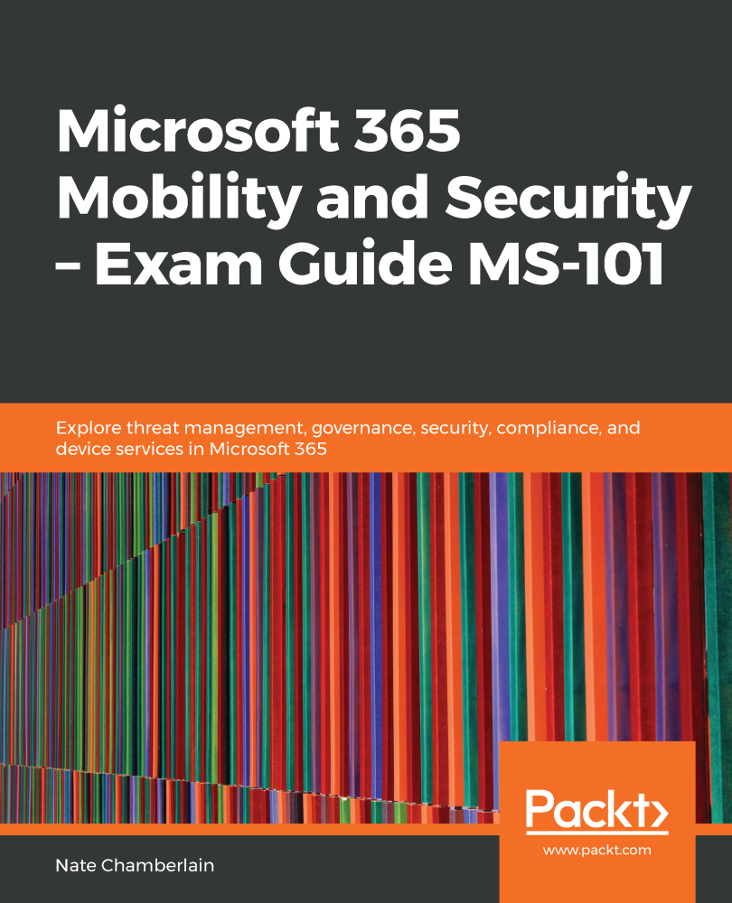 Microsoft 365 Mobility and Security Exam Guide MS-101 Explore threat - photo 1