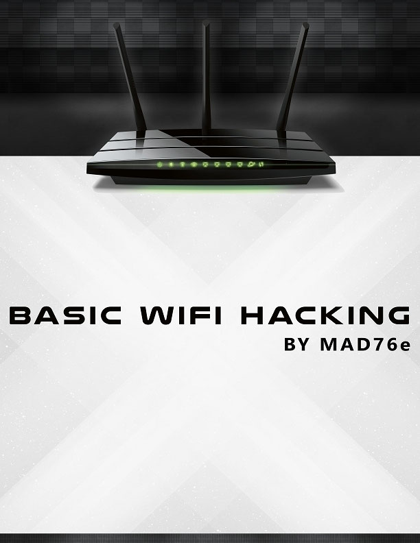 Basic Wifi-hacking Written by Mad76e Dedicated to a group thats no more - photo 1