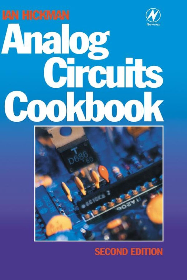 Analog Circuits Cookbook Second Edition Ian Hickman BSc Hons CEng - photo 1