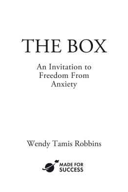 Wendy Tamis Robbins The Box: An Invitation to Freedom from Anxiety