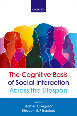 Heather J. Ferguson The Cognitive Basis of Social Interaction Across the Lifespan