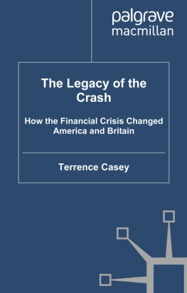Terrence Casey - The Legacy of the Crash: How the Financial Crisis Changed America and Britain