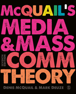 Denis McQuail McQuail’s Media and Mass Communication Theory